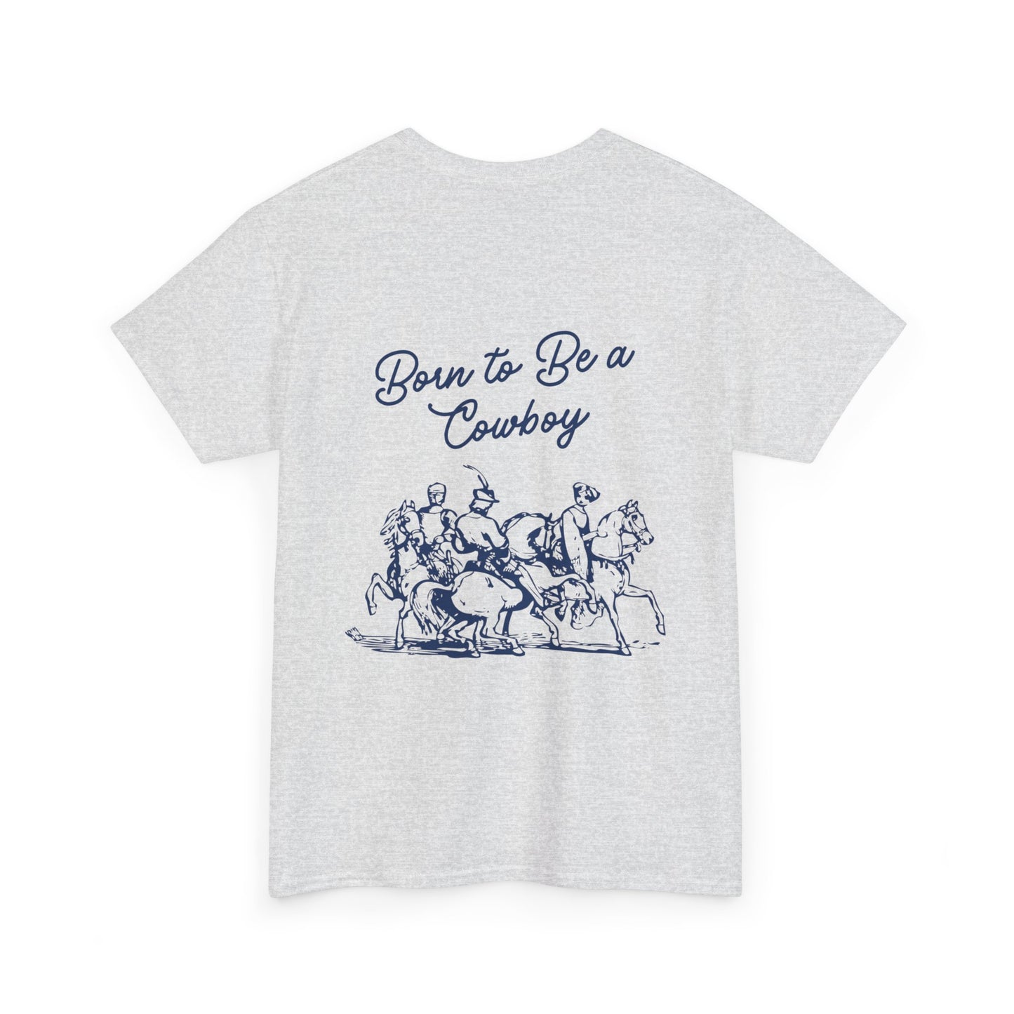 Born To Be A Cowboy Tee