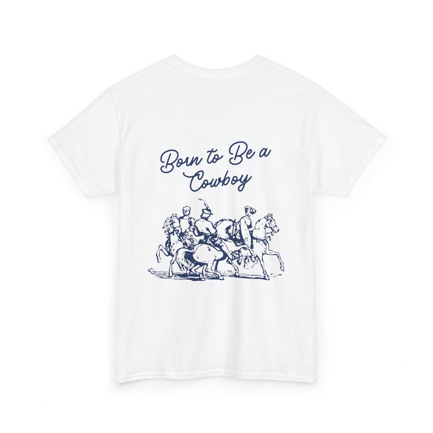 Born To Be A Cowboy Tee