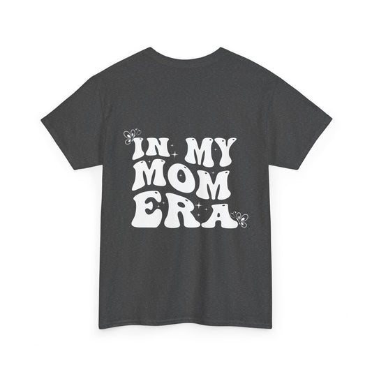 In My Mom Era Tee