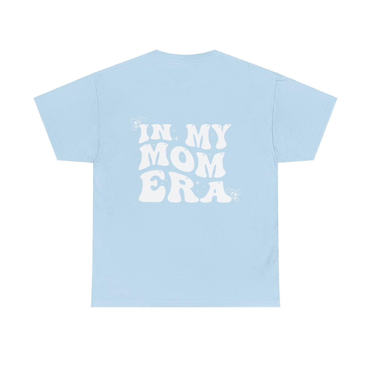 In My Mom Era Tee